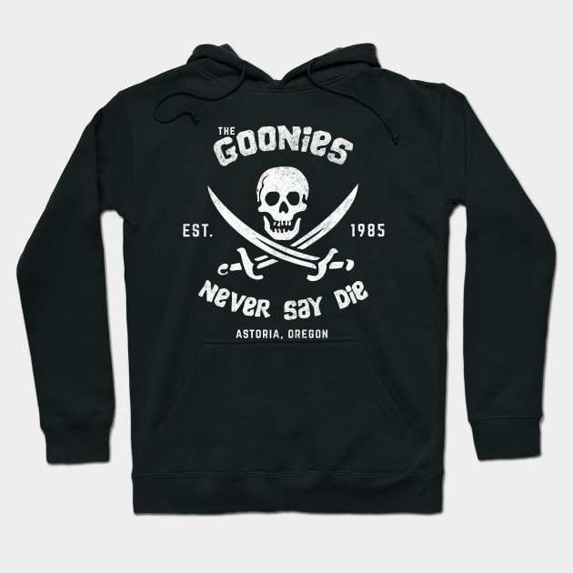 The Goonies Never Say Die - Est. 1985 - Astoria, Oregon Hoodie by BodinStreet